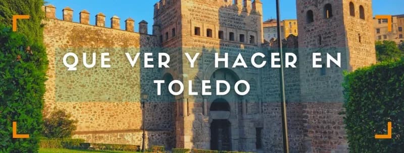 Que ver y hacer en Toledo en 1 o 2 días